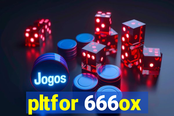 pltfor 666ox